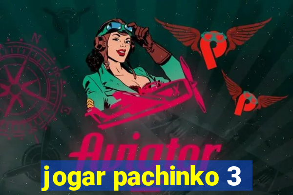 jogar pachinko 3